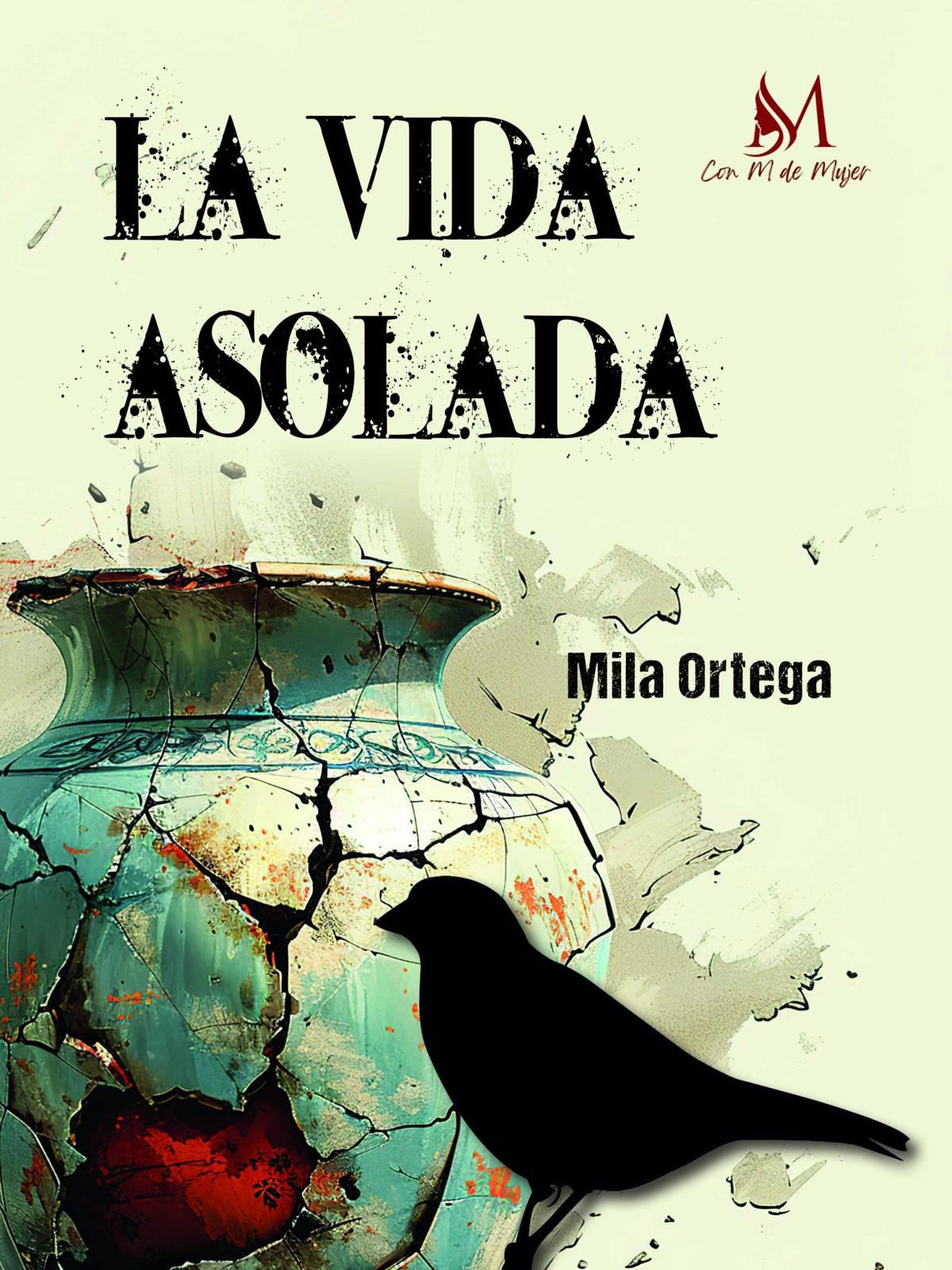 La asolada vivencia de Mila Ortega