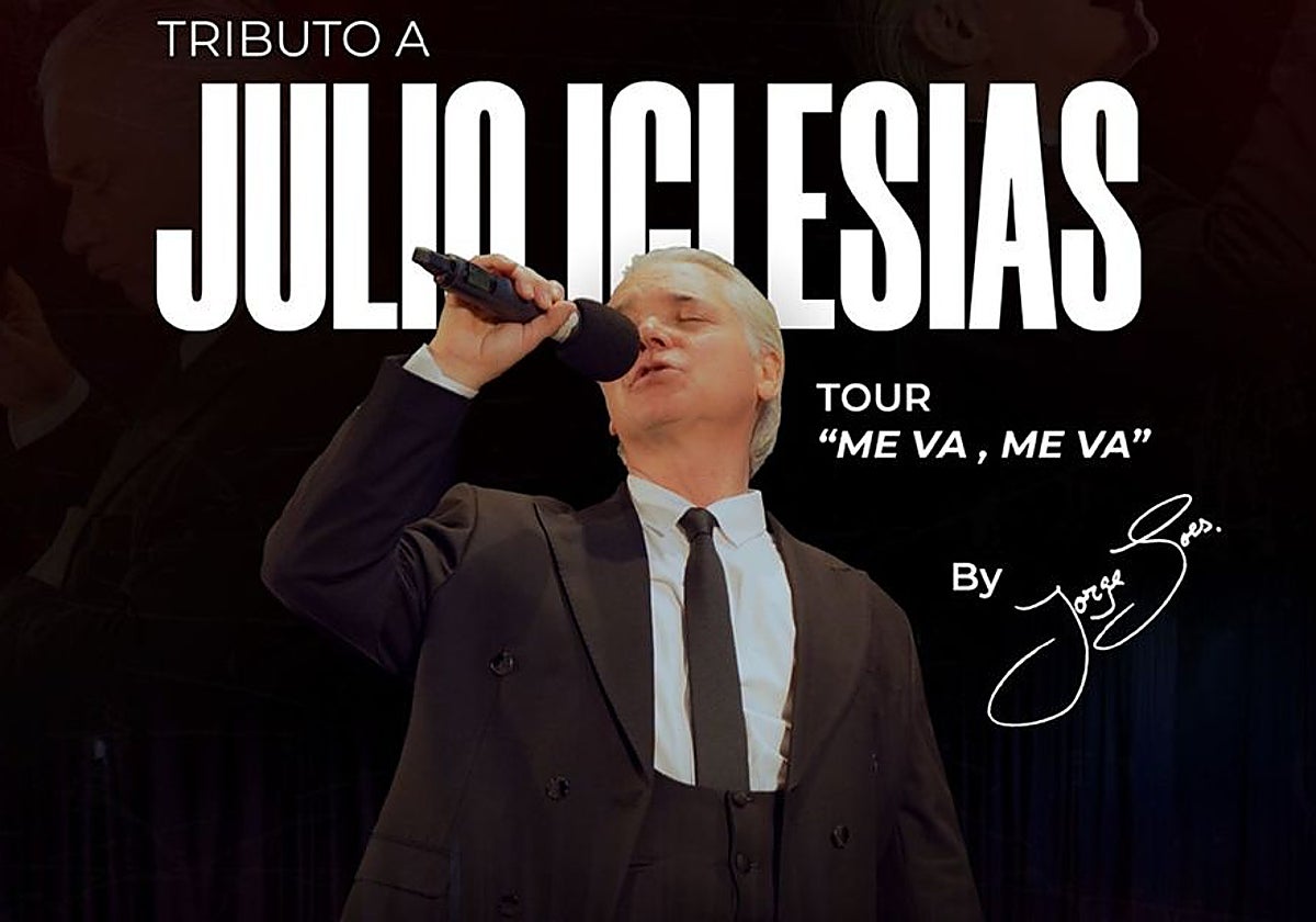 Cartel anunciador del concierto de Jorge Goes para su tributo a Julio Iglesias.