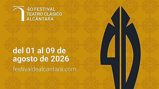 Programa del Festival de Alcántara 2026: fechas, obras y todas las actividades por su 40 aniversario