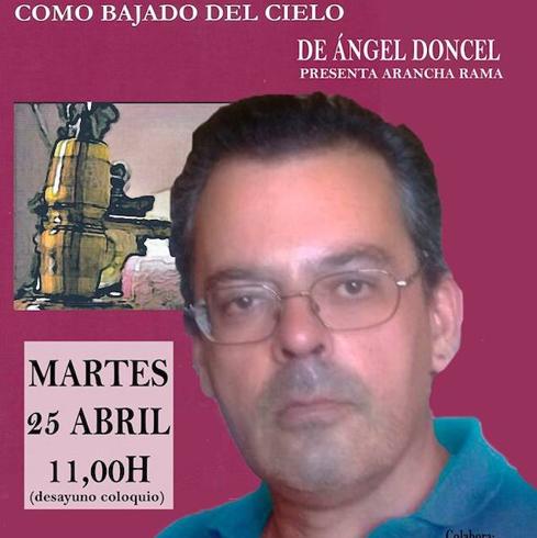 El escritor Ángel Doncel presenta 'Como bajado del cielo' en el centro Ambrosía