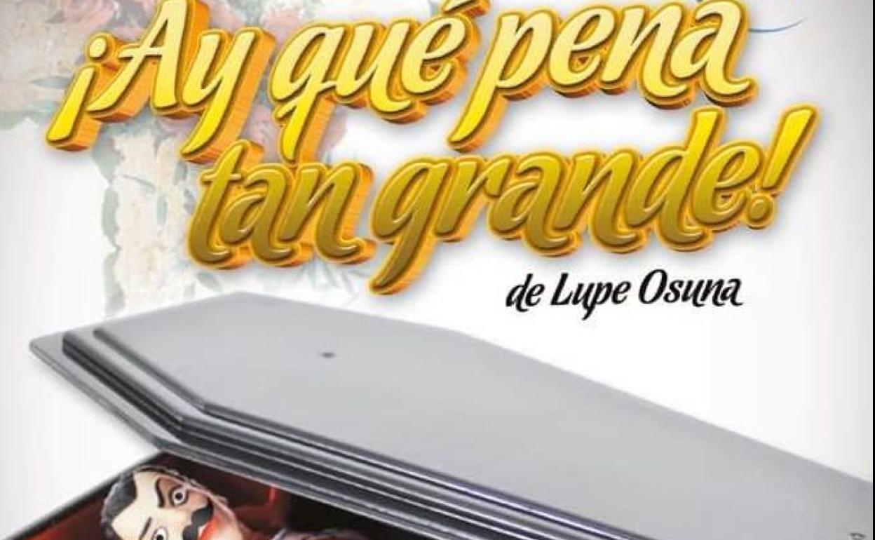 Exteatro representará este domingo en el Teatro de Zafra '¡Ay qué pena tan grande!'