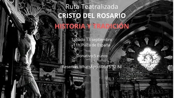 Una ruta teatralizada permitirá conocer la historia del Cristo del Rosario