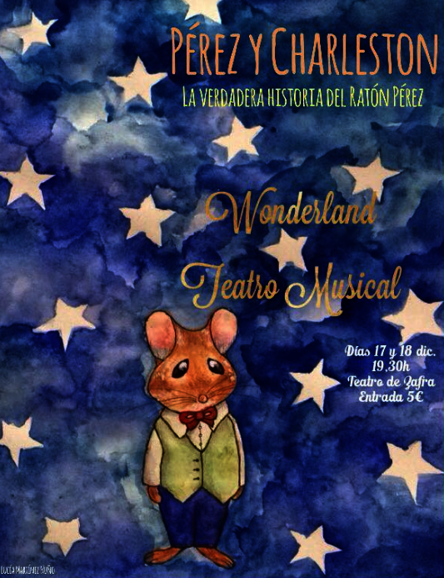 Wonderland representa  el musical "Pérez y Charleston: la verdadera historia del Ratoncito Pérez"