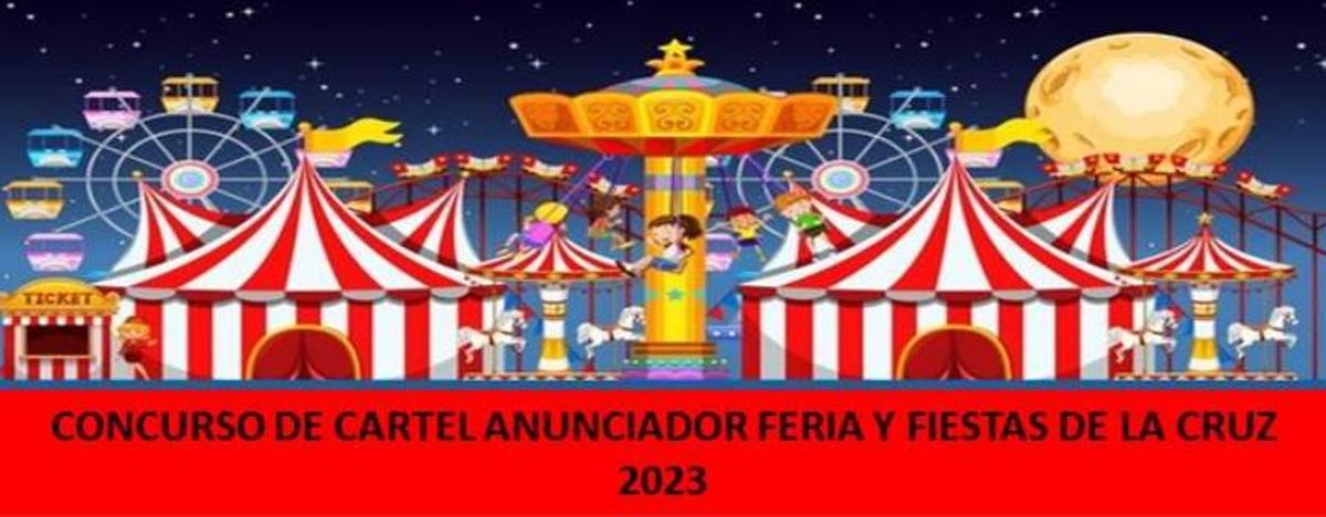 Convocado el concurso de 'Cartel anunciador Feria y Fiestas de la Cruz 2023'