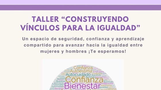 Inscripciones para participar en el taller 'Construcciones vínculos para la igualdad'