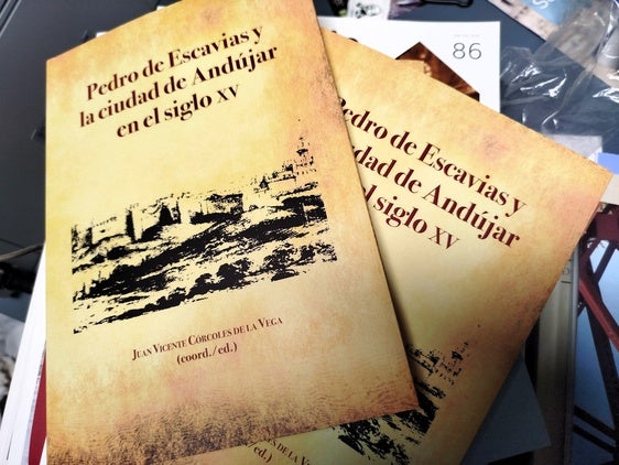 Un libro trata la relevancia de Pedro de Escavias para la historia de Andújar