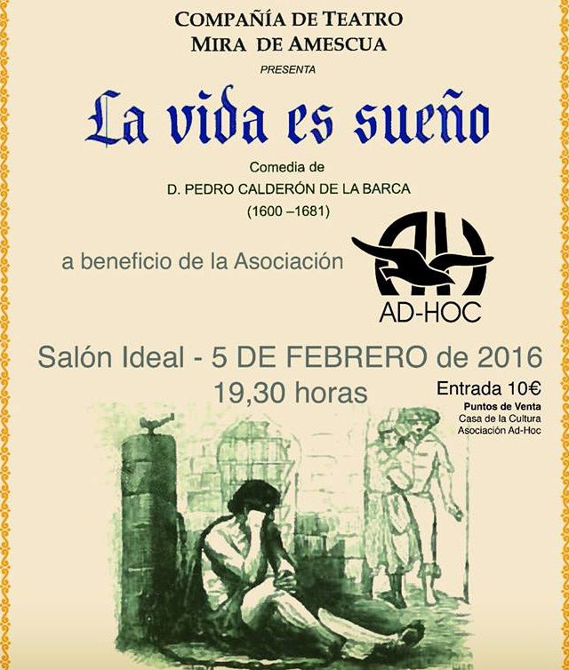 La Compañía de Teatro Mira de Amescua representará la obra “La vida es sueño” a beneficio de la Asociación AD-HOC