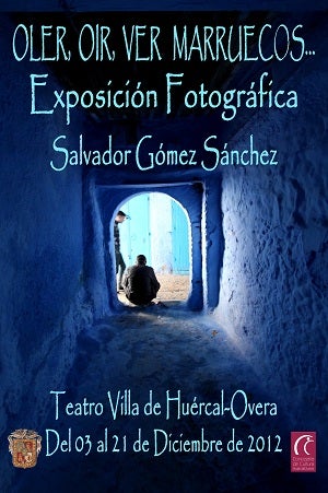 ‘Oler, Oír, Ver Marruecos…’ de Salvador Gómez en Huércal-Overa