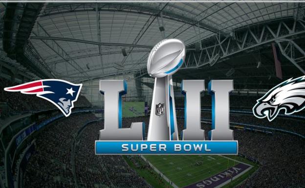 Super Bowl 2018: horarios y televisión para ver online Philadelphia Eagles vs New England Patriots