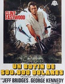 Imagen secundaria 2 - Michael Cimino a la cámara junto a Clint Eastwood en el rodaje de 'Un botín de 500.000 dólares. Una escena del filme y el póster español.