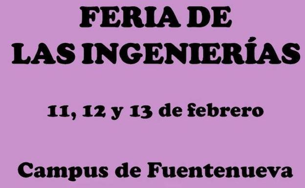 Más de mil estudiantes de la ESO participarán en la Feria de las Ingenierías que organiza la UGR