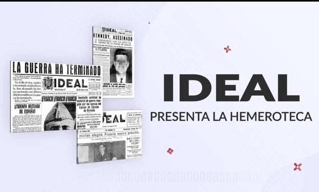 La hemeroteca histórica de IDEAL a un clic