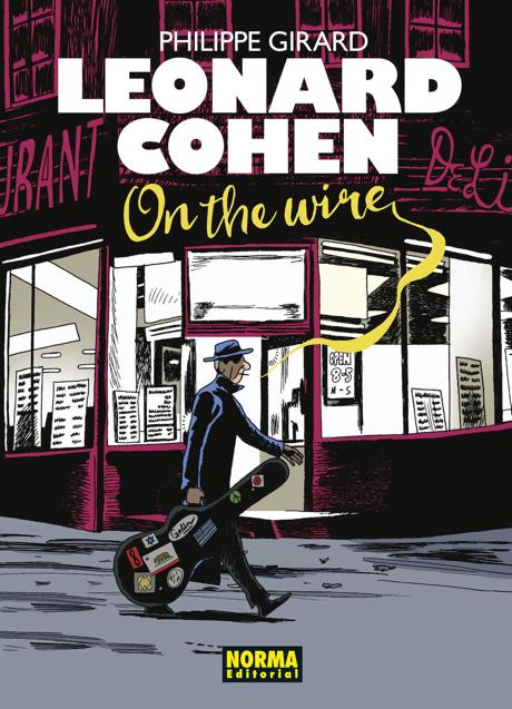 Imagen - Leonard Cohen, On the Wire. Philippe Girard, 120 páginas. Norma Editorial, 24 euros.