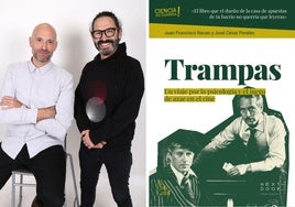 José César Perales y Juan Francisco Navas, autores de 'Trampas'.