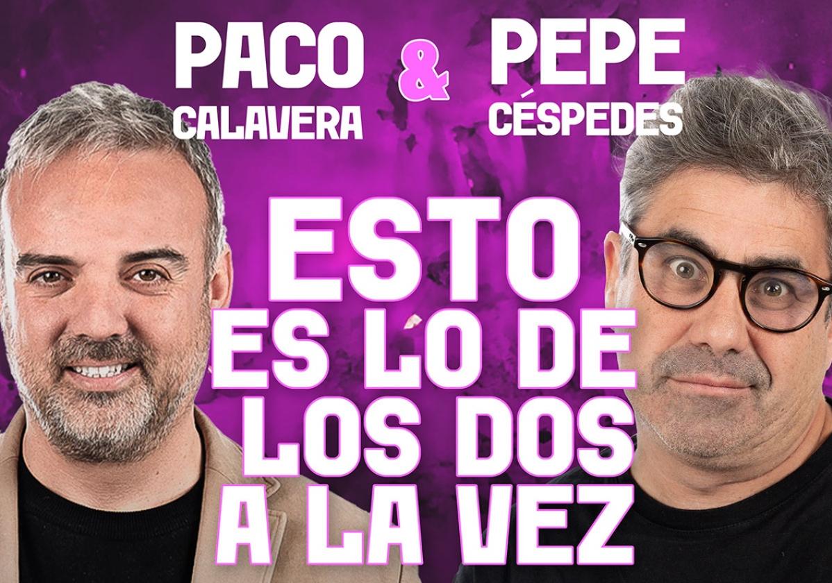 Últimas entradas a la venta para disfrutar en Adra de la comedia conjunta de Paco Calavera y Pepe Céspedes