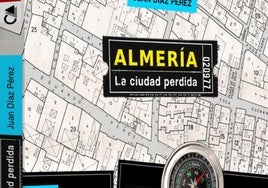 'Almería, la ciudad perdida', de manos de su autor, este lunes en la Librería Picasso