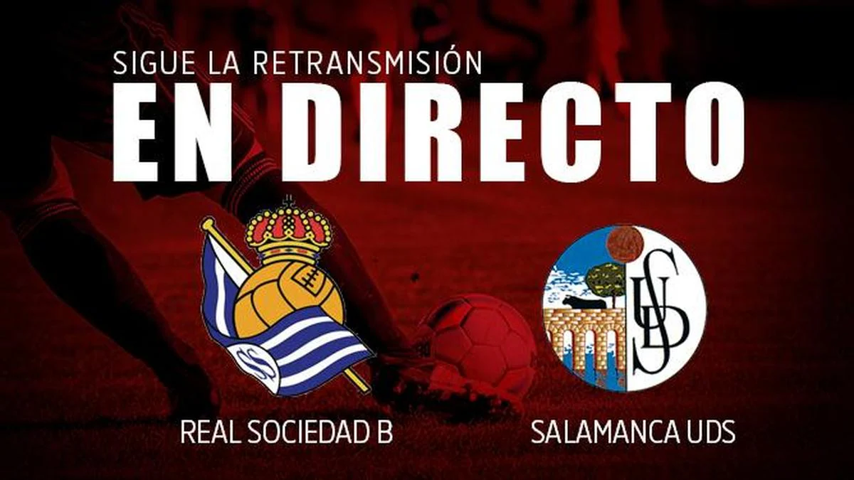 Directo. Real Sociedad B 3-0 Salamanca UDS (final)