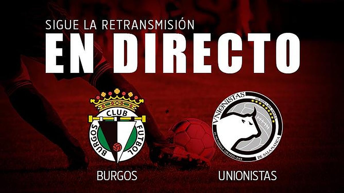 Final: Burgos - Unionistas (0-3)