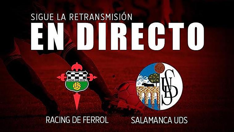 EN DIRECTO: Final, Racing de Ferrol - Salamanca UDS (0-1)