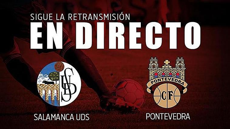 En directo: Salamanca - Pontevedra (1-3). Final