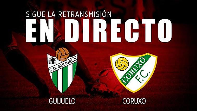 EN DIRECTO | Guijuelo 0-2 Coruxo (final)