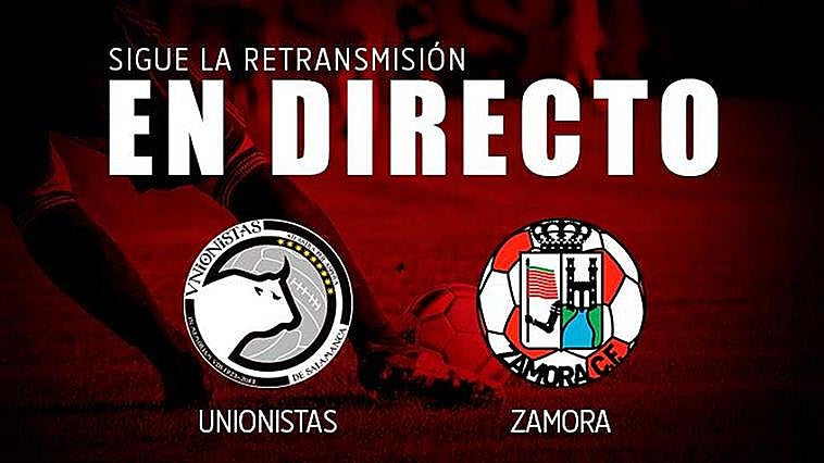 EN DIRECTO | Unionistas 1-2 Zamora (final)