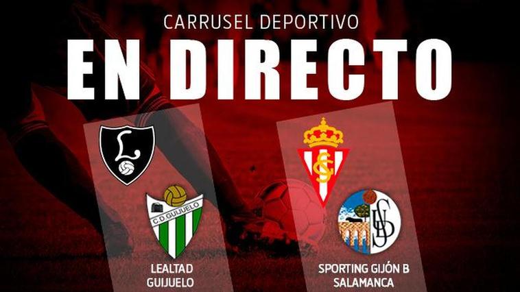 Directo | Sporting de Gijón B - Salamanca (0-0) y Lealtad - Guijuelo (2-3) (final)