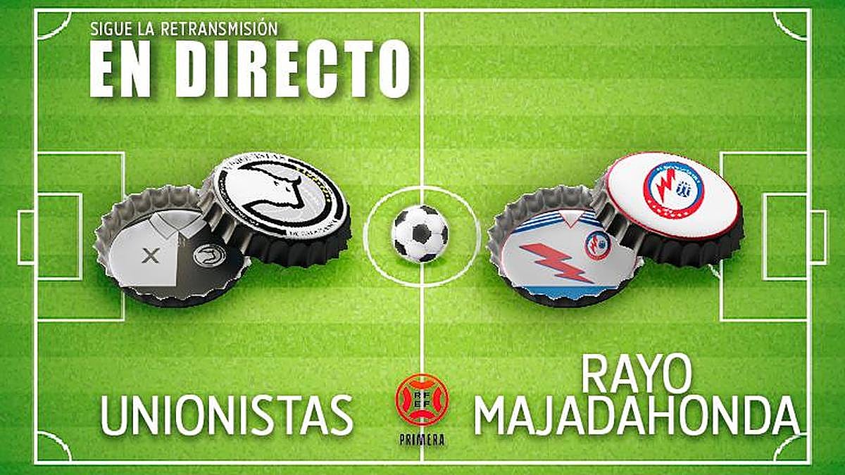 Así te hemos contado el Unionistas - Rayo Majadahonda (2-1)