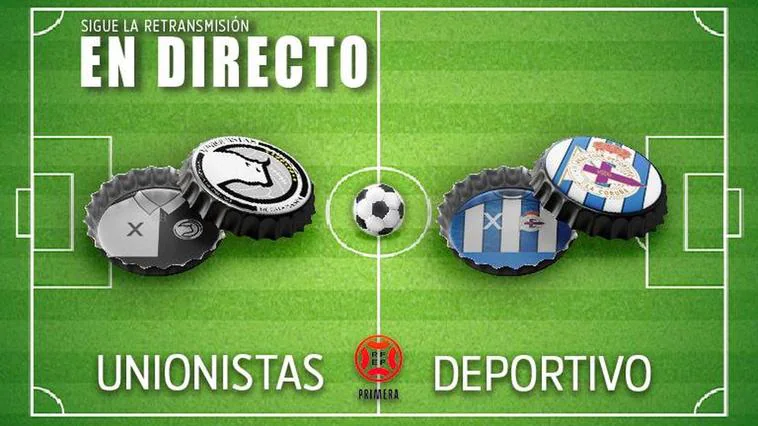 Así te contamos el Unionistas - Deportivo de La Coruña (2-1)