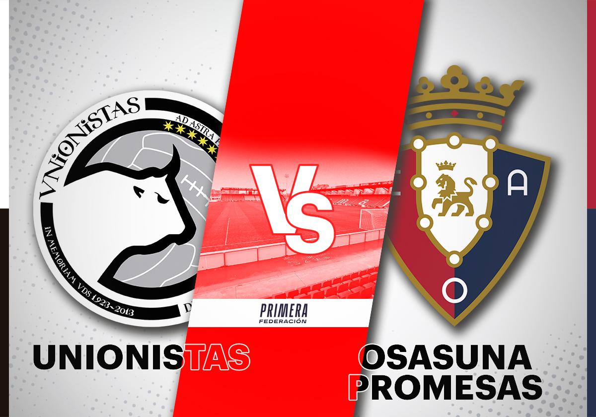 Horario y dónde ver en TV el Unionistas - Osasuna Promesas en directo