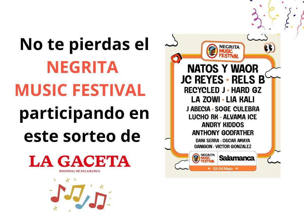 ¿Quieres asistir al Negrita Music Festival Salamanca? ¡LA GACETA sortea ...