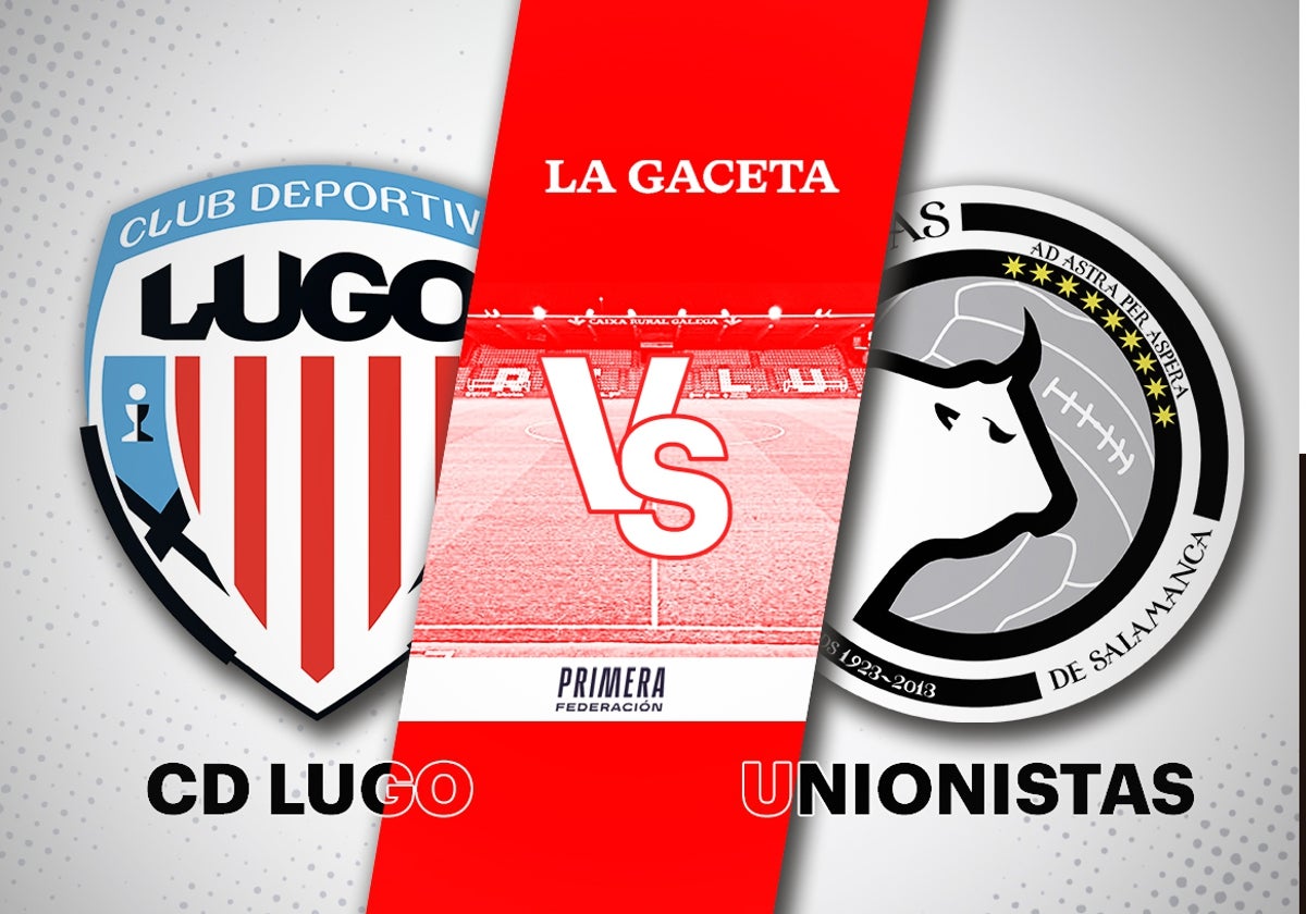 CD Lugo - Unionistas: horario y cómo ver en directo y por TV el partido de Primera Federación