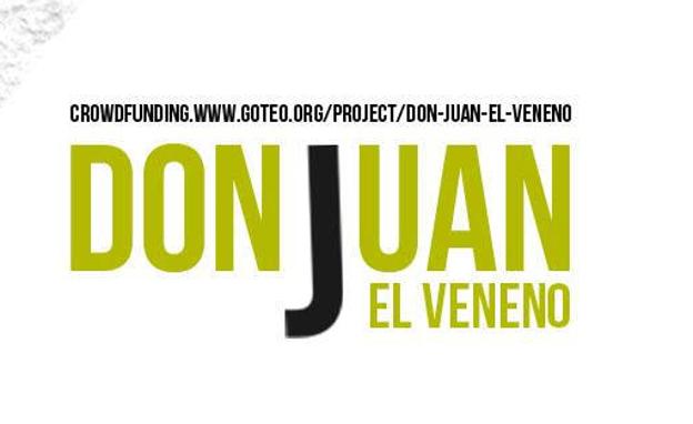 La campaña de apoyo para la proyección de “Don Juan, el veneno”. 