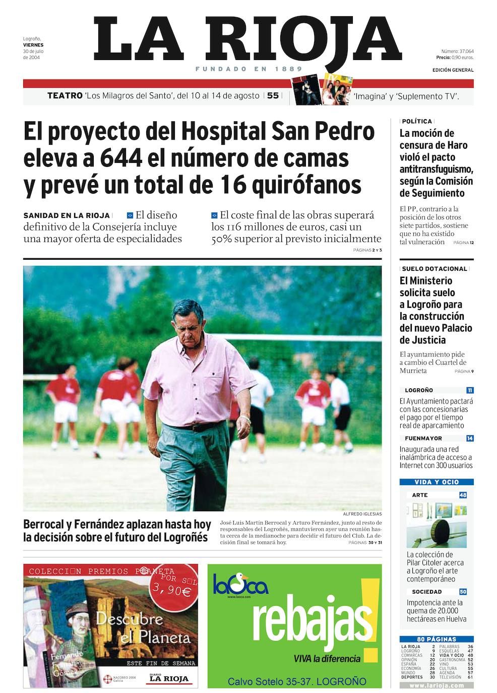 Imagen - 30 de julio de 2004: mientras el Hospital San Pedro progresaba, el Club Deportivo Logroñés se sumía en crisis.