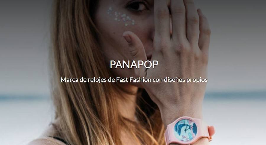 4. PANAPOP. Esta marca de relojes vende a través de su tienda online piezas con diseños propios que plasman en sus esferas las últimas tendencias y apuesta por la oferta continua de nuevas colecciones que hablan de naturaleza, viajes espaciales o motivos japoneses. En su corta trayectoria ha logrado ya facturar una media de hasta 30.000 euros mensuales y se ha labrado una clientela fiel.