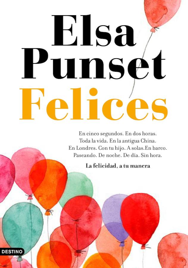 LOS MÁS VENDIDOS - 'Felices. La felicidad, a tu manera', por Elsa Punset. La autora emprende el viaje primero a través de las civilizaciones perdidas del mundo. ¿Qué hacían los antiguos griegos o los romanos para sentirse mejor? Nos sumerge también en la herencia de amor que nos han legado los grandes poetas, artistas, científicos y otros sabios de nuestros días, a través de los cuales podremos aprender a conocernos mejor a nosotros mismos. Sin olvidar las importantes lecciones de vida que podemos aprender viajando por el mundo: cada parte del planeta esconde sabiduría, y conocerla es tener maneras diferentes de mejorar nuestro día a día.