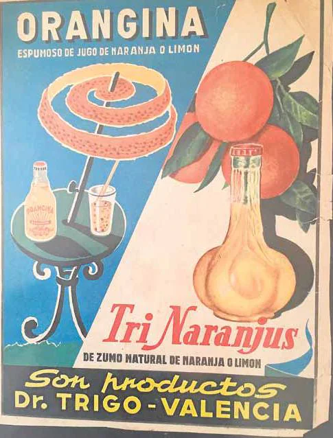 El farmacéutico valenciano Agustín Trigo Mezquita creó en las décadas de 1920 y 1930 los refrescos Naranjina, Orangina y Trinaranjus. Décadas después, la familia ha recuperado la marca original, Naranjina. El doctor Trigo, además, comercializó su zarzaparrilla y numerosos productos sanitarios y agrícolas. 