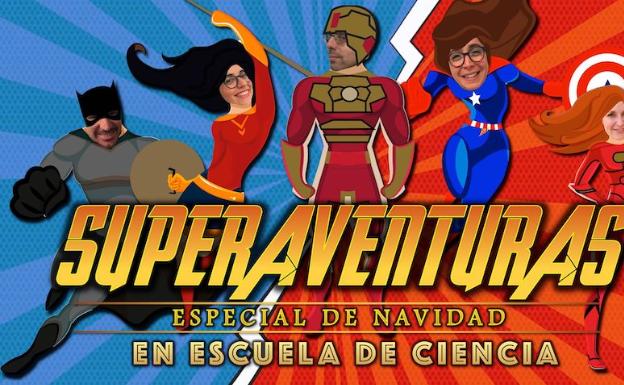 'Superaventuras' es el especial de Navidad de la Escuela de Ciencia.