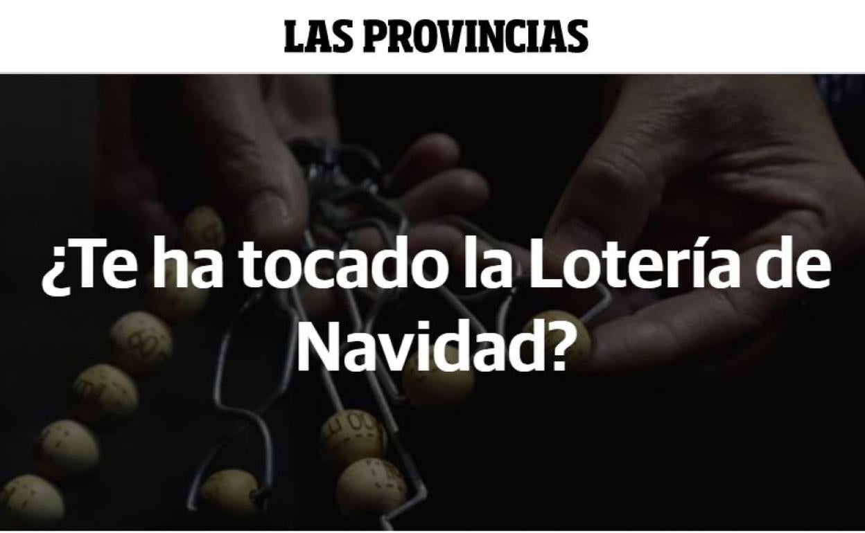 Lotería de Navidad | Si te toca algún premio, LAS PROVINCIAS te avisa en tu móvil en tiempo real