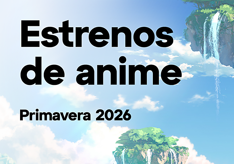 ¿Con ganas de una nueva serie? Estos son los estrenos de anime en primavera