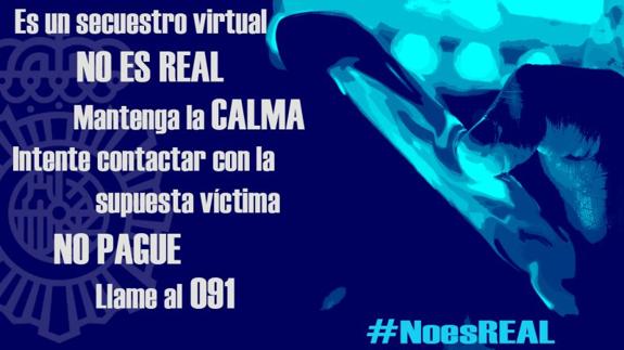 #NoesReal | Mantener la calma y comprobar, claves para evitar caer en los secuestros virtuales