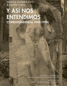 Imagen secundaria 2 - Ramón Gaya y María Zambrano, una amistad de libro