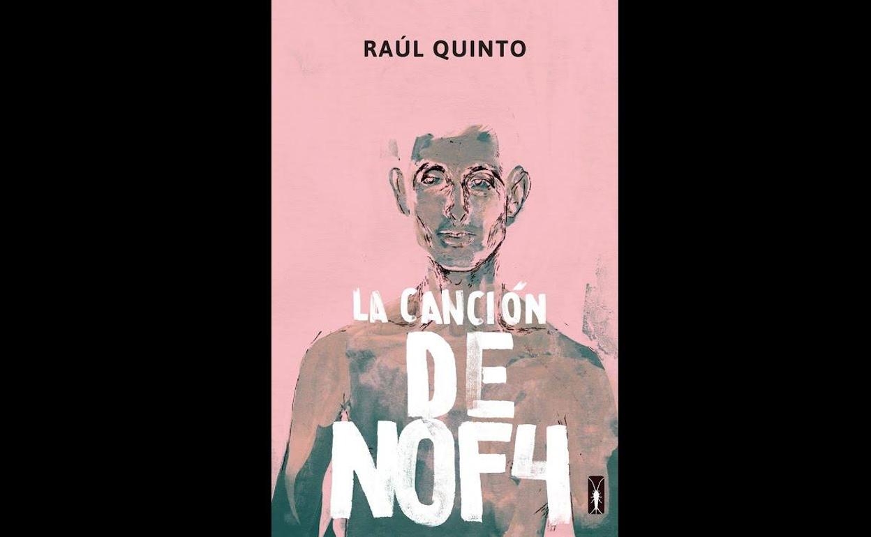 Portada del libro 'La canción de NOF4', del escritor cartagenero Raúl Quinto.