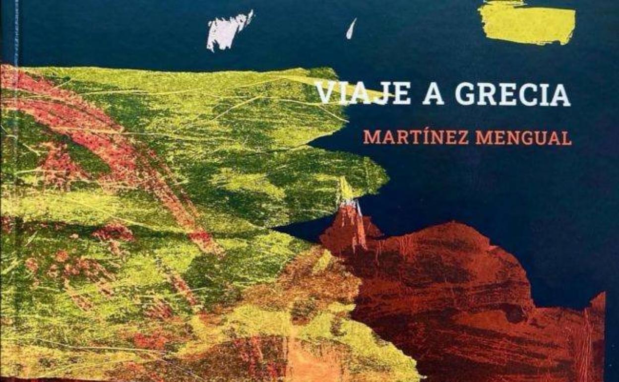 Portada del libro 'Viaje a Grecia', de Martínez Mengual.