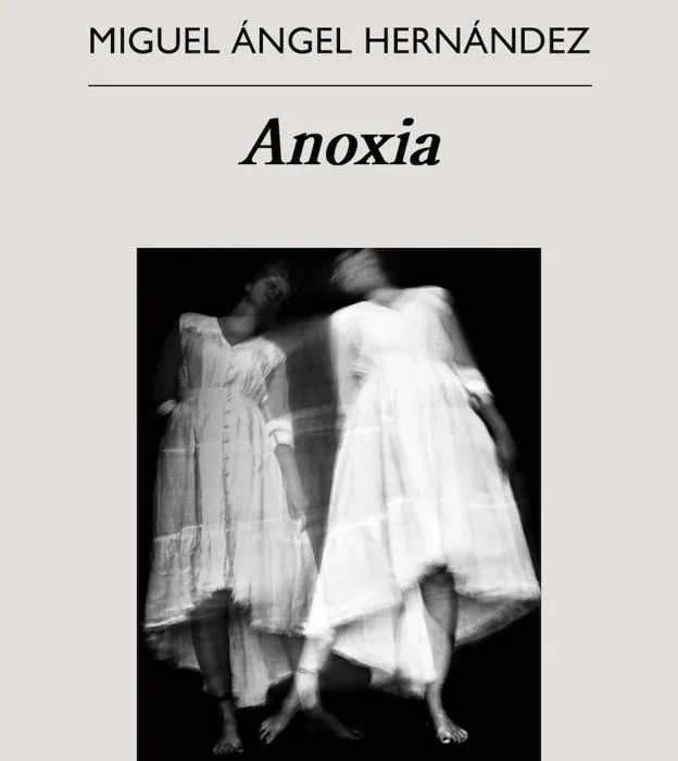 Portada del nuevo libro de Miguel Ángel Hernández, 'Anoxia', con una imagen de Marian Calero en portada. 