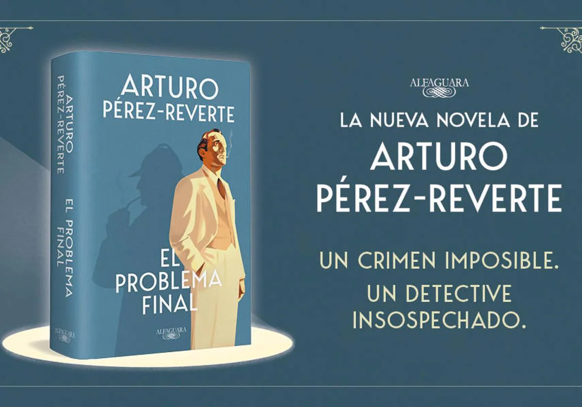 El problema final, la nueva novela de Pérez-Reverte que rinde
