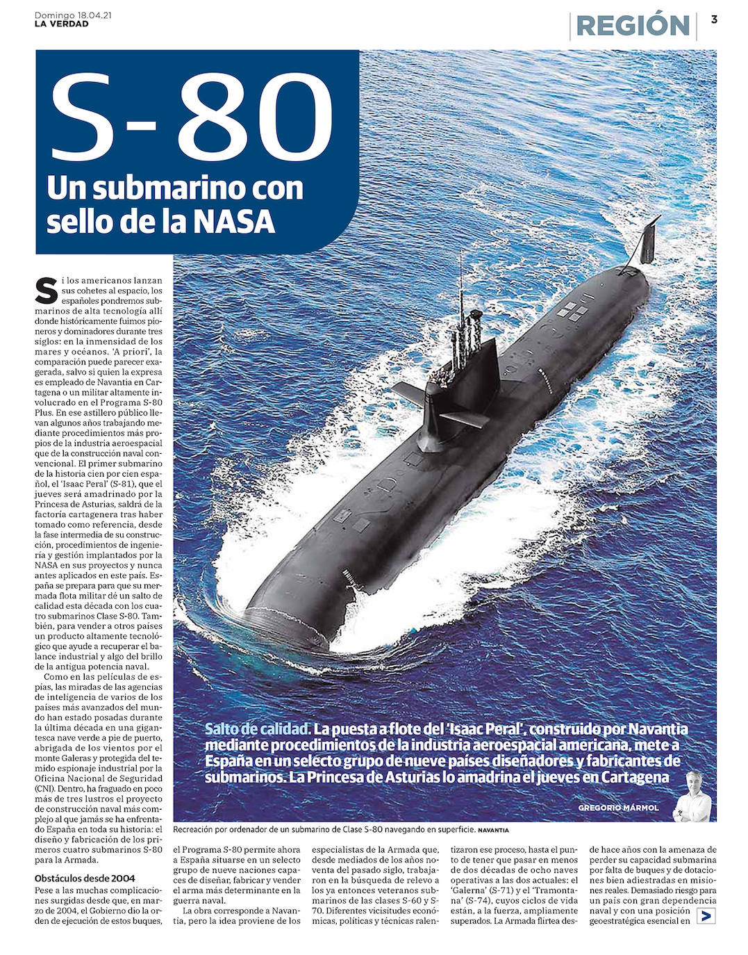 Tras años de complicaciones técnicas y muchas dudas, el primer submarino de diseño y construcción española es una realidad. Aunque aún ha de afrontar otra fase crítica: los hitos de seguridad y las primeras pruebas de inmersión.