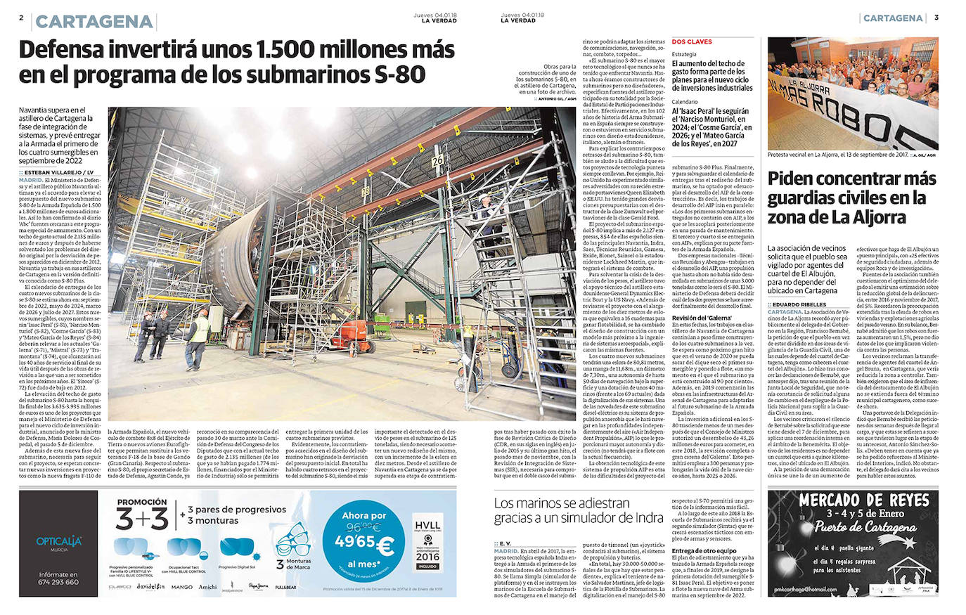 El astillero supera la integración de sistemas en el prototipo de la serie de cuatro submarinos y avanza en su construcción. Planea tenerlo listo en 2022. Defensa obtiene luz verde de Hacienda para invertir 1.500 millones más en el programa.