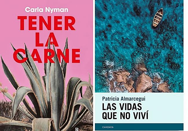 Portada de 'Tener la carne'. Portada de 'Las vidas que no viví'.