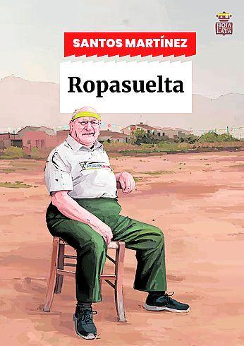 Portada de 'Ropasuelta', de Santos Martínez.